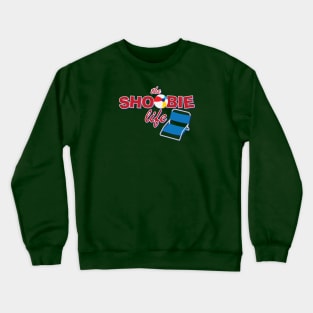 Shoobie Life Crewneck Sweatshirt